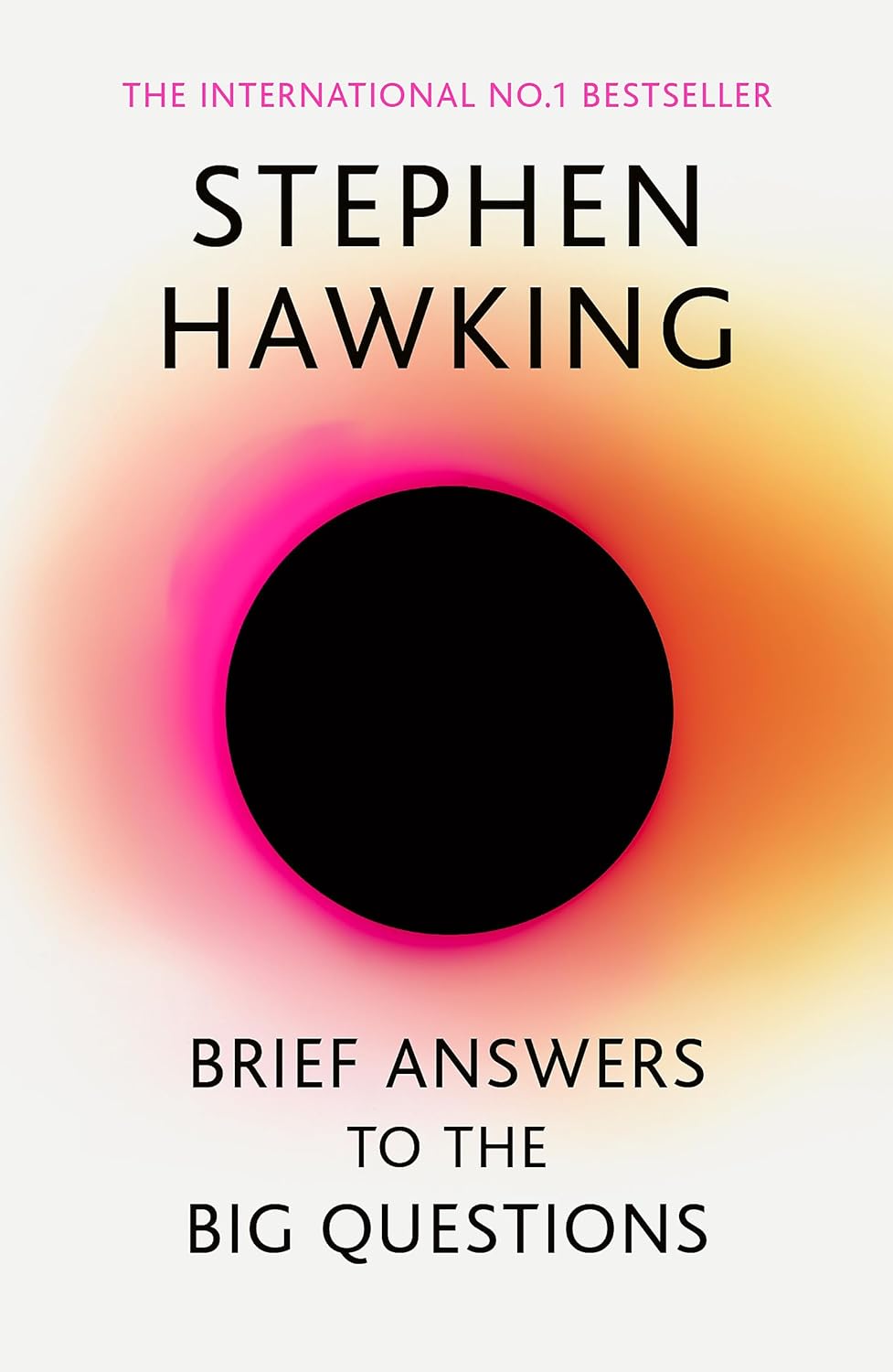 Brief Answers to the Big Questions - Stephen Hawkins